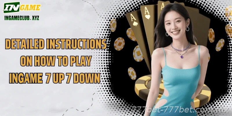 777BET 7 Up 7 Down mobile access and INR payment information