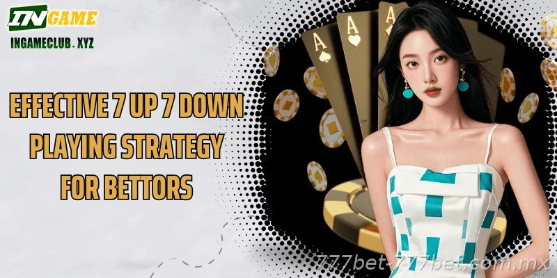 777BET 7 Up 7 Down feature overview for Indian players