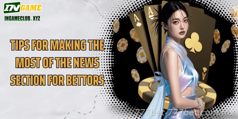 777BET News feature overview for Indian players